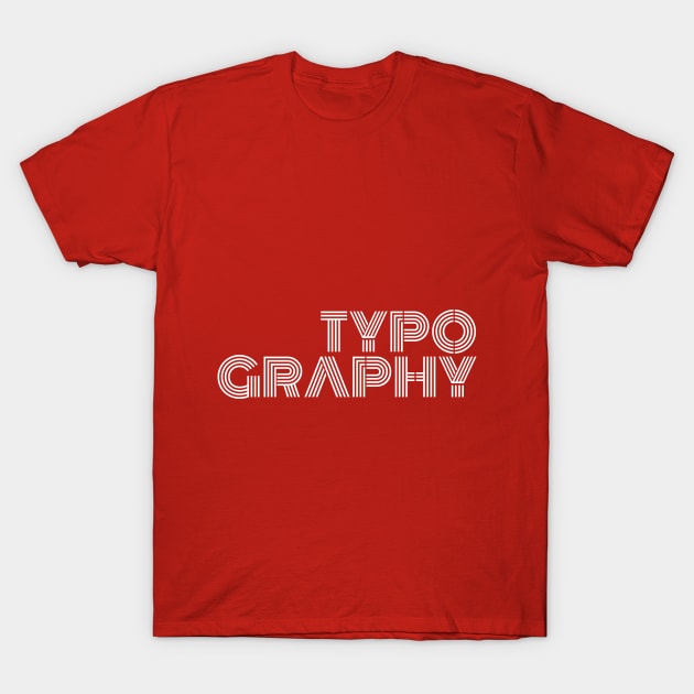Typography T-Shirt by MiraDesigns